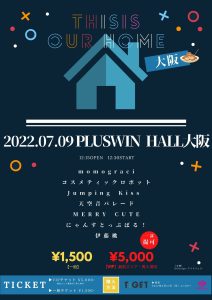 【大阪】THIS is OUR HOME in 大阪@PLUSWIN HALL大阪