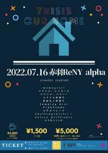 THIS is OUR HOME＠赤羽ReNY alpha
